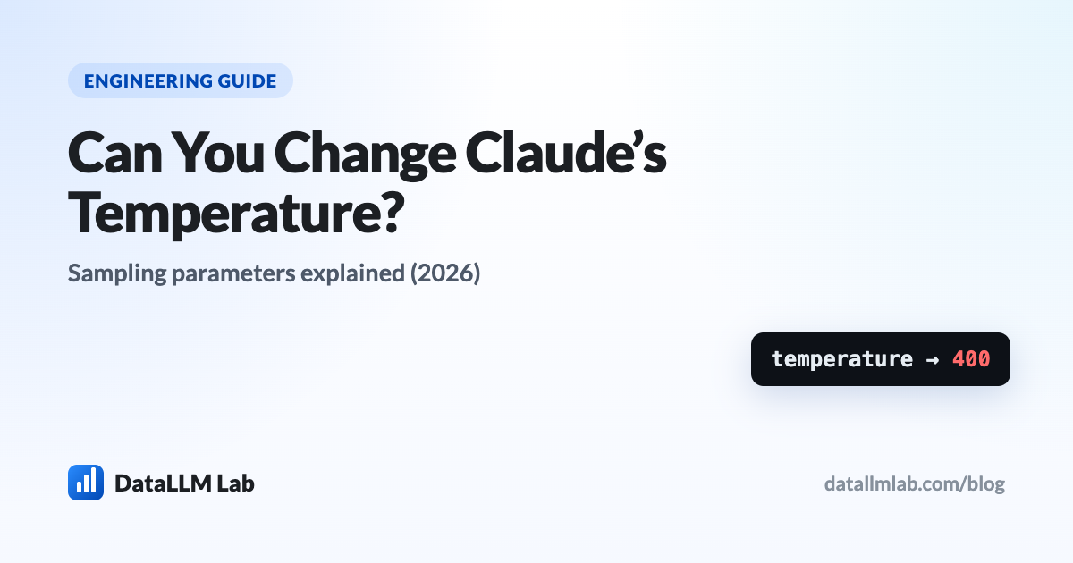 Claude temperature and sampling parameters — removed on new models, what to use instead