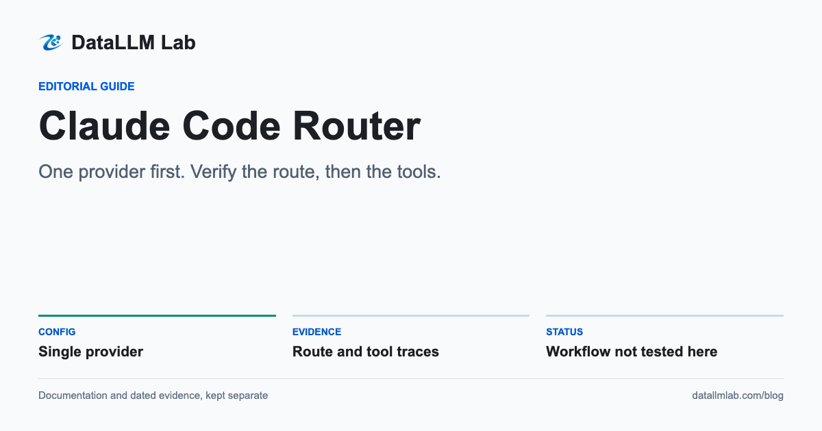 Claude Code Router: One provider first. Verify the route, then the tools.