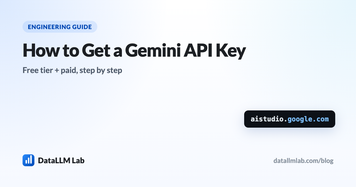 How to get a Gemini API key in Google AI Studio — free tier and paid steps