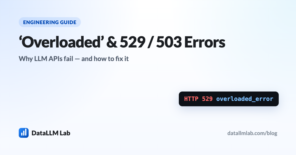 Overloaded 529 and 503 errors across Claude, Gemini and OpenAI — capacity vs your quota, and the fix